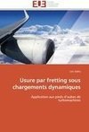 Usure par fretting sous chargements dynamiques