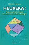 Heureka! Mathematische Rätsel mit überraschenden Lösungen