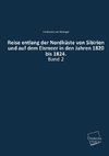 Reise entlang der Nordküste von Sibirien und auf dem Eismeer in den Jahren 1820 bis 1824.