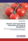 Arsenic and mycorrhizal interaction of crops in Bangladesh