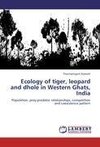 Ecology of tiger, leopard and dhole in Western Ghats, India