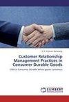 Customer Relationship Management Practices in Consumer Durable Goods