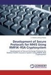 Development of Secure Protocols for MHIS Using RMPJK-RSA Cryptosystem