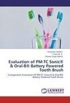 Evaluation of PM-TC Sonic® & Oral-B® Battery Powered Tooth Brush