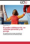 El padre adolescente, su relación parental y de pareja