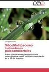 Silicofitolitos como indicadores paleoambientales