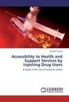 Accessibility to Health and Support Services by Injecting Drug Users