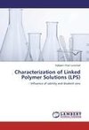 Characterization of Linked Polymer Solutions (LPS)