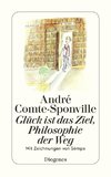 Glück ist das Ziel, Philosophie der Weg