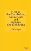 Hebt an den Dachbalken, Zimmerleute und Seymour eine Einführung