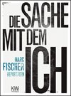 Fischer, M: Sache mit dem Ich