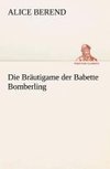 Die Bräutigame der Babette Bomberling