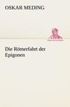 Die Römerfahrt der Epigonen