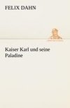 Kaiser Karl und seine Paladine