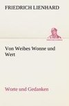 Von Weibes Wonne und Wert