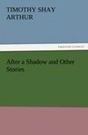 After a Shadow and Other Stories