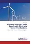 Planning Towards More Sustainable Electricity Generation Systems