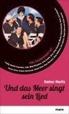 Moritz, R: Und das Meer singt sein Lied