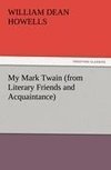 My Mark Twain (from Literary Friends and Acquaintance)