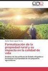 Formalización de la propiedad rural y su impacto en la calidad de vida