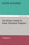 The Divine Comedy by Dante, Illustrated, Purgatory, Volume 3