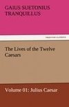 The Lives of the Twelve Caesars, Volume 01: Julius Caesar