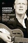 Gunter Gabriel: Wer einmal tief im Keller saß