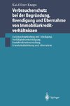 Verbraucherschutz bei der Begründung, Beendigung und Übernahme von Immobiliarkreditverhältnissen