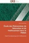 Étude des Phénomènes de Relaxation et de Vieillissement dans le PMMA