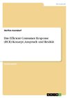 Das Efficient Consumer Response (ECR)-Konzept; Anspruch und Realität