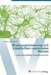 Prozessoptimierung mit künstlichen neuronalen Netzen