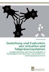 Gestaltung und Evaluation von virtuellen und Telepräsenzsystemen