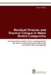 Residual Stresses and Thermal Fatigue in Metal Matrix Composites