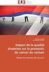 Impact de la qualité d'exérèse sur le pronostic du cancer du rectum