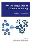 On the Pragmatics of Graphical Modeling