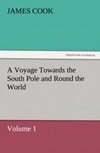 A Voyage Towards the South Pole and Round the World, Volume 1