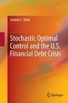 Stochastic Optimal Control and the U.S. Financial Debt Crisis