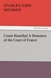 Count Hannibal A Romance of the Court of France