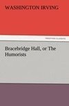 Bracebridge Hall, or The Humorists