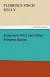 Emerson's Wife and Other Western Stories