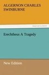 Erechtheus A Tragedy (New Edition)