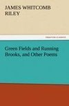 Green Fields and Running Brooks, and Other Poems