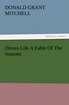 Dream Life A Fable Of The Seasons