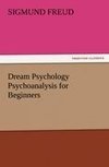 Dream Psychology Psychoanalysis for Beginners