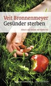 Gesünder Sterben