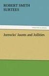 Jorrocks' Jaunts and Jollities