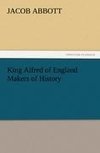 King Alfred of England Makers of History