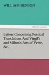 Letters Concerning Poetical Translations And Virgil's and Milton's Arts of Verse, &c.