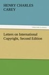Letters on International Copyright, Second Edition