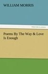 Poems By The Way & Love Is Enough